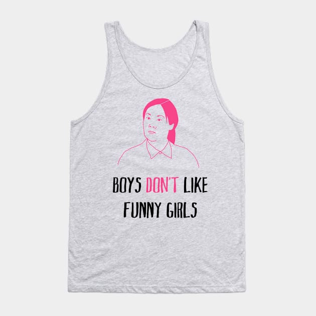 boys don't like funny girls Tank Top by alwaysagilmore